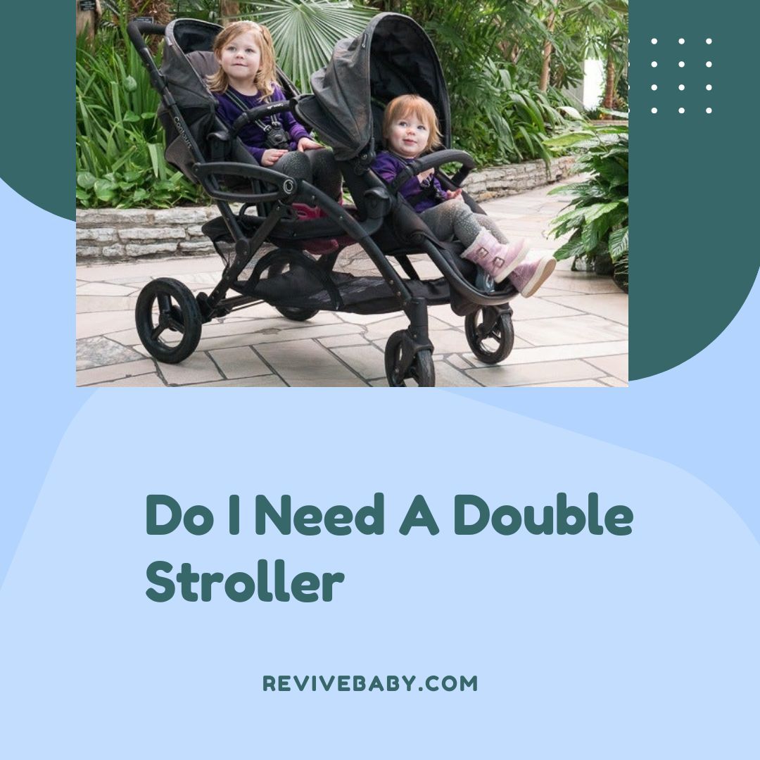 Do I Need A Double Stroller? A Comprehensive Guide For You