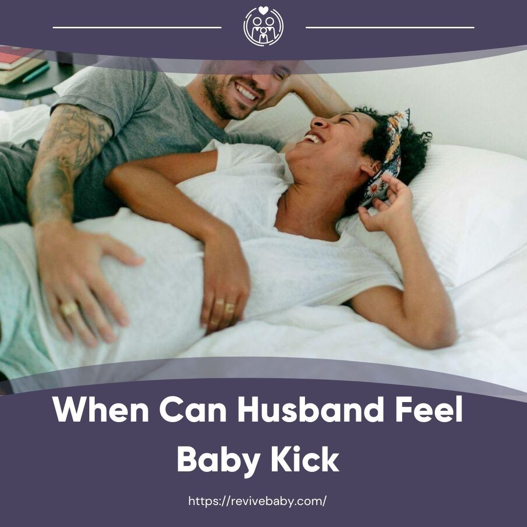 When Can Husband Feel Baby Kick