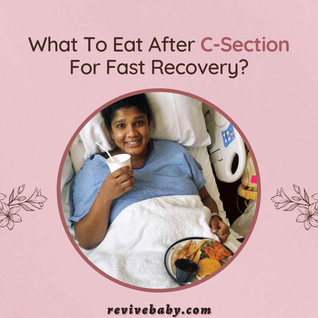 What To Eat After C-Section For Fast Recovery