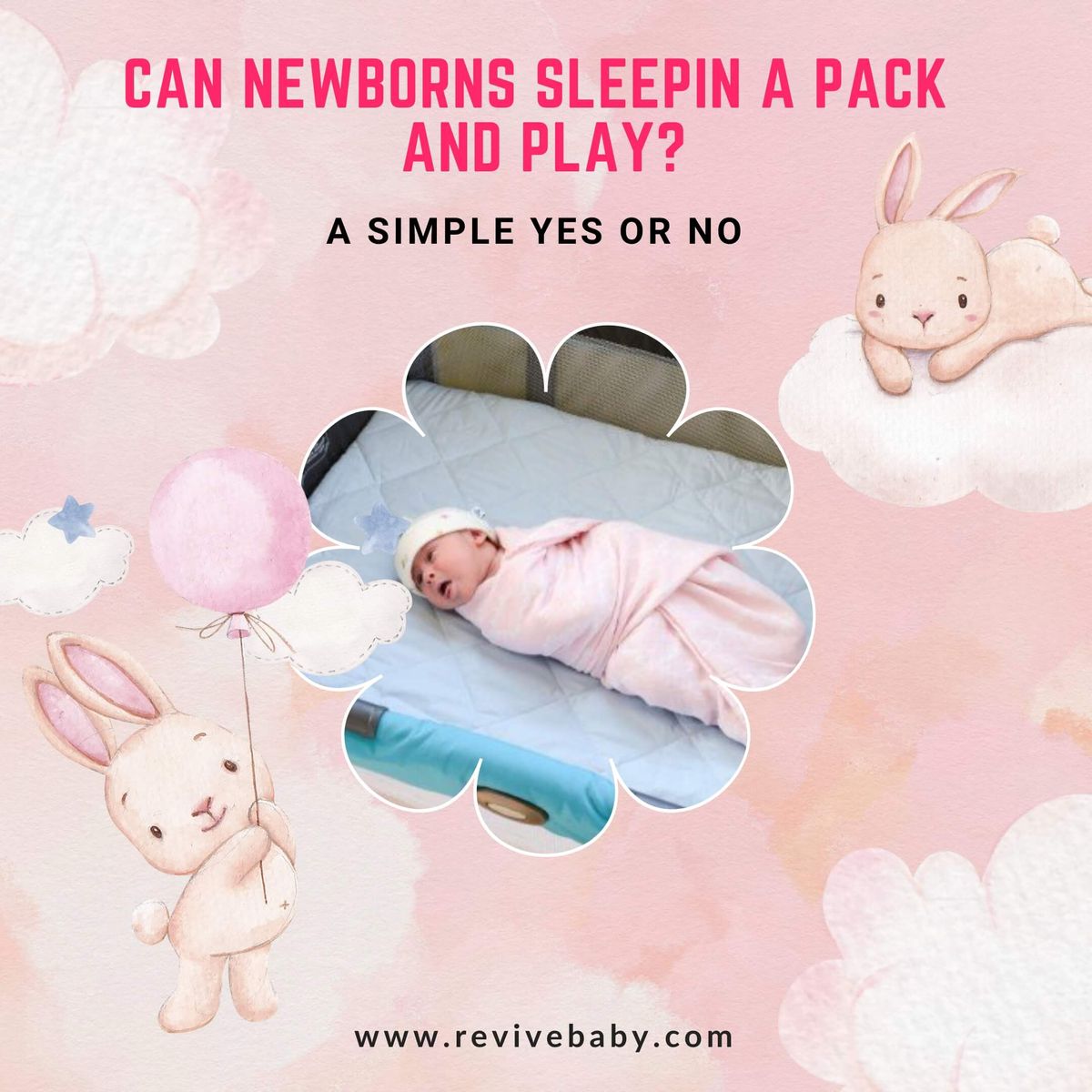 Can Newborns Sleep In A Pack And Play - A Simple Yes Or No