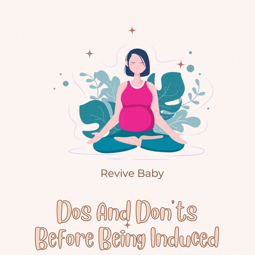 Dos And Don'ts Before Being Induced