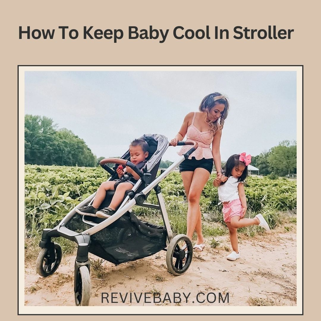 How To Keep Baby Cool In Stroller